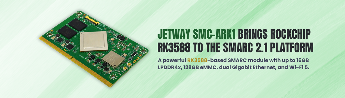 Standardized Edge AI Power: Jetway Drops the SMC-ARK1 SMARC 2.1 Module